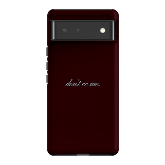 Don't CC Me Fancy Printed Phone Cases Google Pixel 6 / Armoured by The Dairy - The Dairy