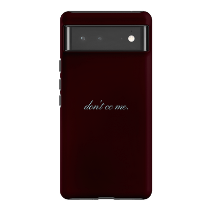 Don't CC Me Fancy Printed Phone Cases Google Pixel 6 Pro / Armoured by The Dairy - The Dairy