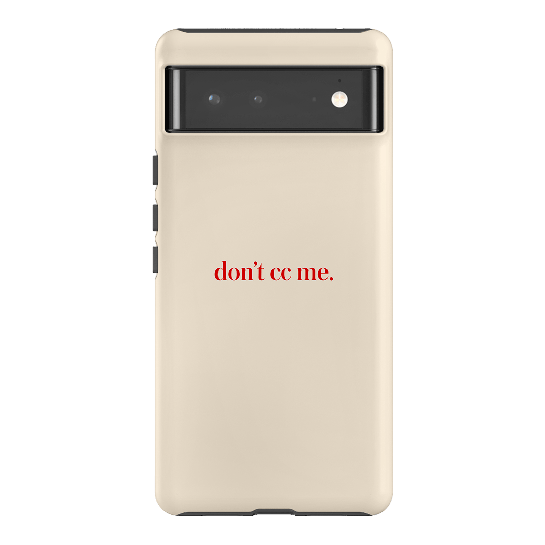 Don't CC Me Red Printed Phone Cases Google Pixel 6 Pro / Armoured by The Dairy - The Dairy