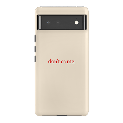 Don't CC Me Red Printed Phone Cases Google Pixel 6 Pro / Armoured by The Dairy - The Dairy
