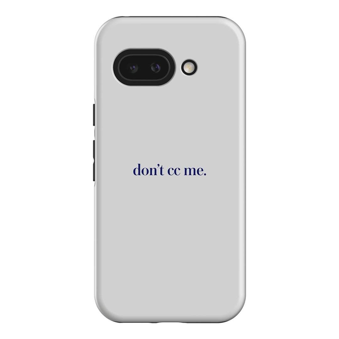 Don't CC Me Blue Printed Phone Cases Google Pixel 9A / Armoured by The Dairy - The Dairy