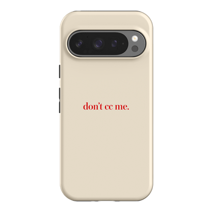 Don't CC Me Red Printed Phone Cases Google Pixel 9 Pro / Armoured by The Dairy - The Dairy