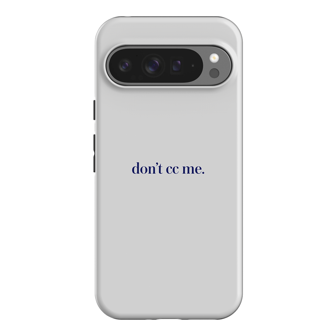Don't CC Me Blue Printed Phone Cases Google Pixel 9 Pro XL / Armoured by The Dairy - The Dairy