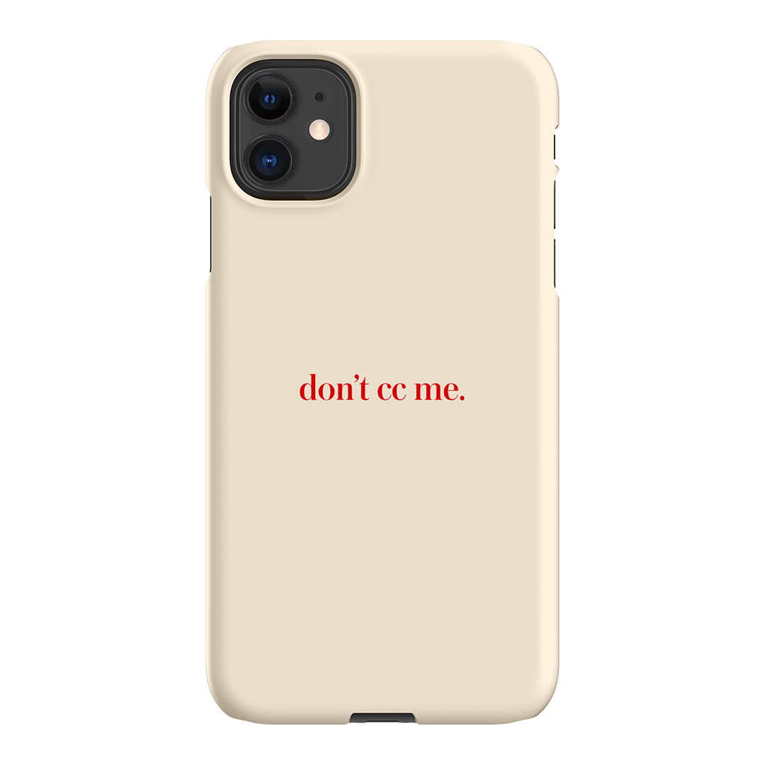 Don't CC Me Red Printed Phone Cases iPhone 11 / Snap by The Dairy - The Dairy