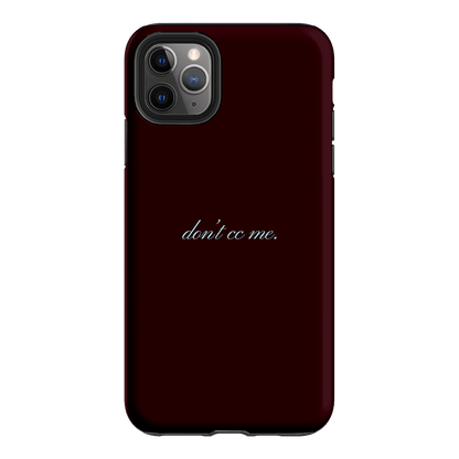 Don't CC Me Fancy Printed Phone Cases iPhone 11 Pro Max / Armoured by The Dairy - The Dairy