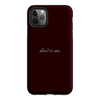 Don't CC Me Fancy Printed Phone Cases iPhone 11 Pro Max / Armoured by The Dairy - The Dairy