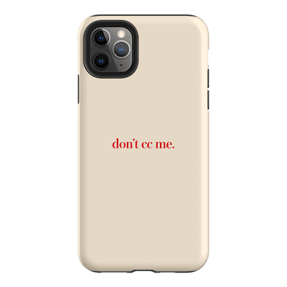 Don't CC Me Red Printed Phone Cases iPhone 11 Pro Max / Armoured by The Dairy - The Dairy