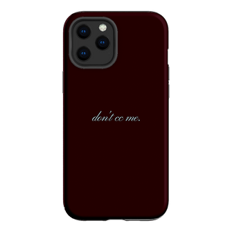 Don't CC Me Fancy Printed Phone Cases iPhone 12 Pro Max / Armoured by The Dairy - The Dairy