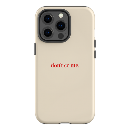 Don't CC Me Red Printed Phone Cases iPhone 13 Pro / Armoured by The Dairy - The Dairy