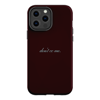 Don't CC Me Fancy Printed Phone Cases iPhone 13 Pro Max / Armoured by The Dairy - The Dairy