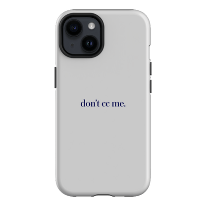 Don't CC Me Blue Printed Phone Cases iPhone 14 / Armoured by The Dairy - The Dairy