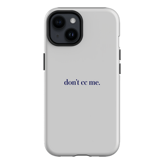 Don't CC Me Blue Printed Phone Cases iPhone 14 / Armoured by The Dairy - The Dairy