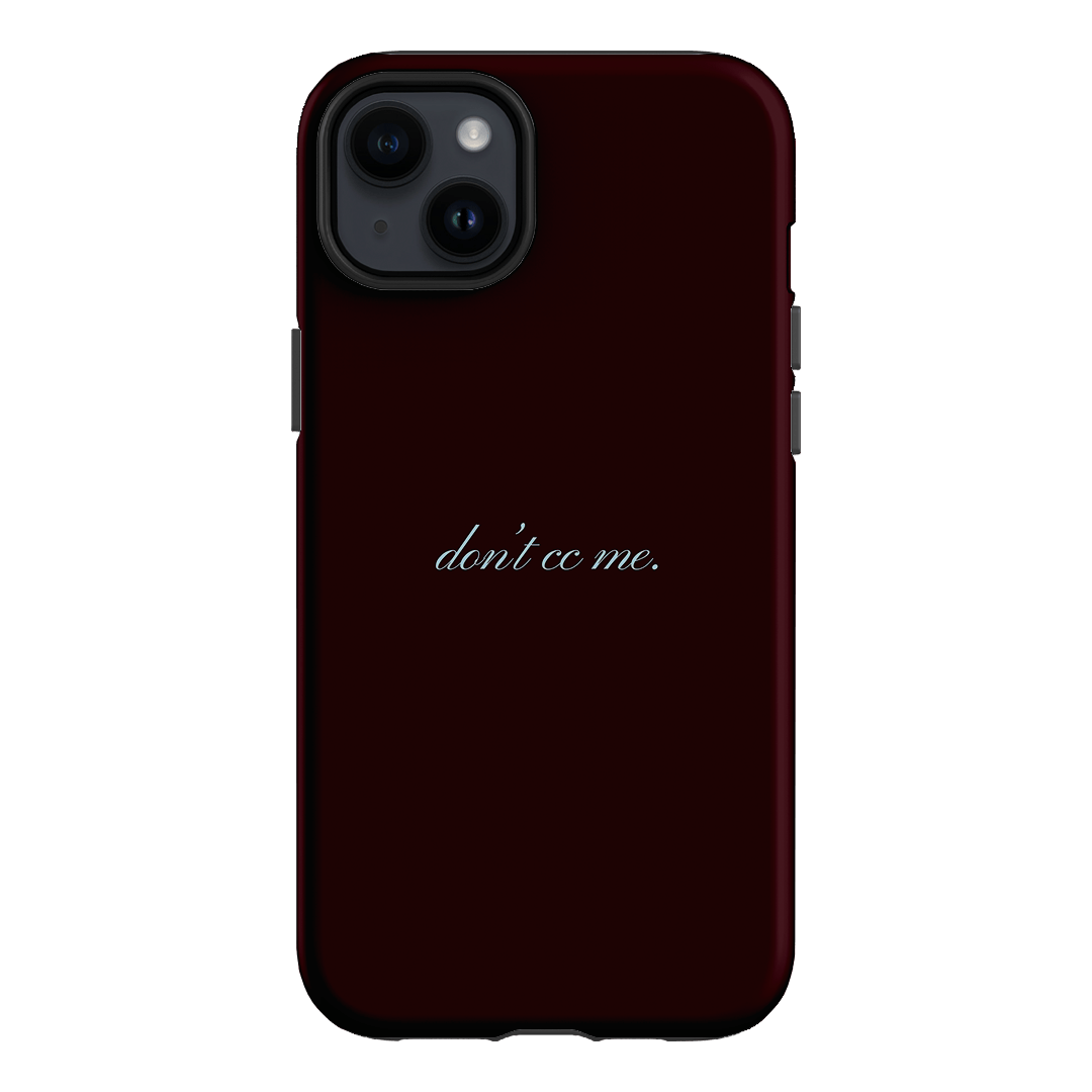 Don't CC Me Fancy Printed Phone Cases iPhone 14 Plus / Armoured by The Dairy - The Dairy