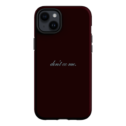 Don't CC Me Fancy Printed Phone Cases iPhone 14 Plus / Armoured by The Dairy - The Dairy