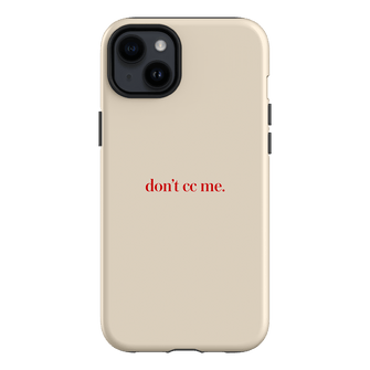 Don't CC Me Red Printed Phone Cases iPhone 14 Plus / Armoured by The Dairy - The Dairy