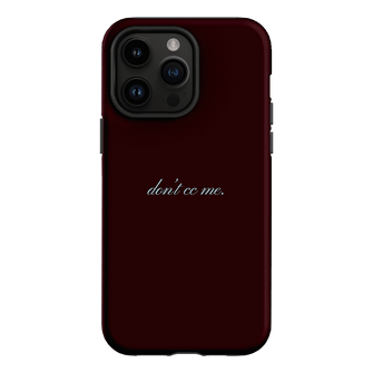 Don't CC Me Fancy Printed Phone Cases iPhone 14 Pro Max / Armoured by The Dairy - The Dairy