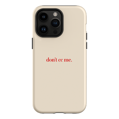 Don't CC Me Red Printed Phone Cases iPhone 14 Pro Max / Armoured by The Dairy - The Dairy