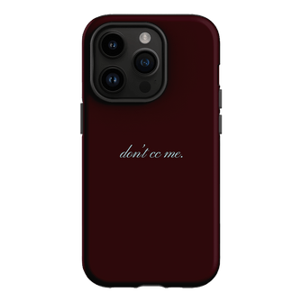 Don't CC Me Fancy Printed Phone Cases iPhone 14 Pro / Armoured by The Dairy - The Dairy