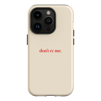 Don't CC Me Red Printed Phone Cases iPhone 14 Pro / Armoured by The Dairy - The Dairy