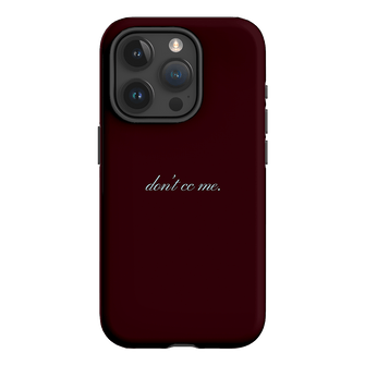 Don't CC Me Fancy Printed Phone Cases iPhone 15 Pro / Armoured by The Dairy - The Dairy
