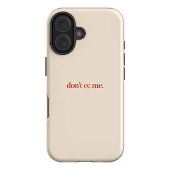 Don't CC Me Red Printed Phone Cases iPhone 16 / Armoured by The Dairy - The Dairy
