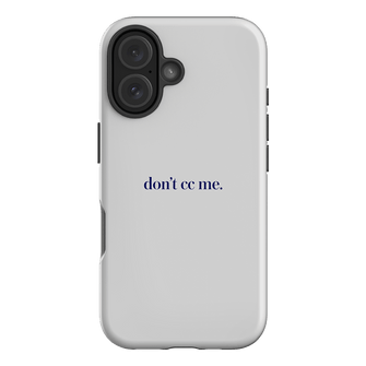 Don't CC Me Blue Printed Phone Cases iPhone 16 / Armoured by The Dairy - The Dairy