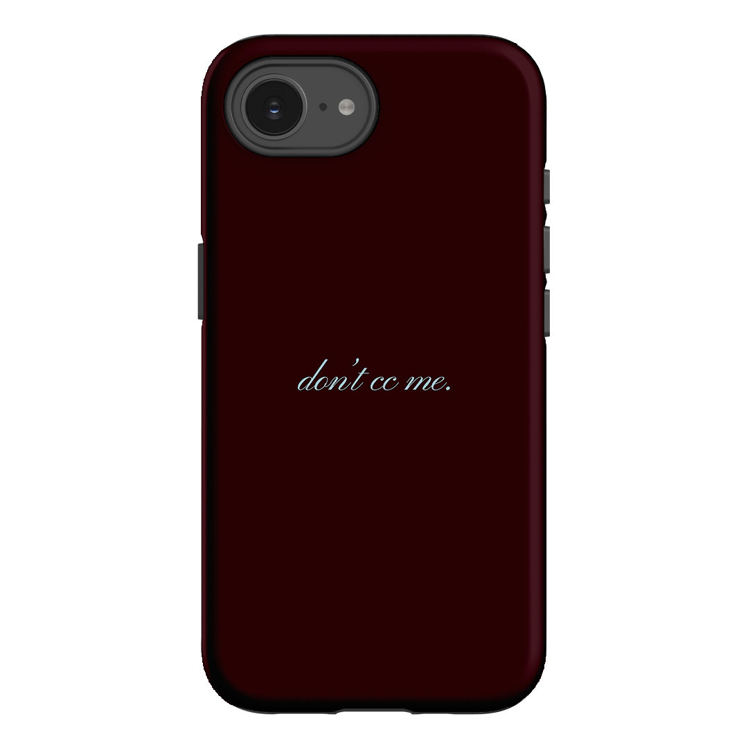 Don't CC Me Fancy Printed Phone Cases iPhone 16E / Armoured by The Dairy - The Dairy