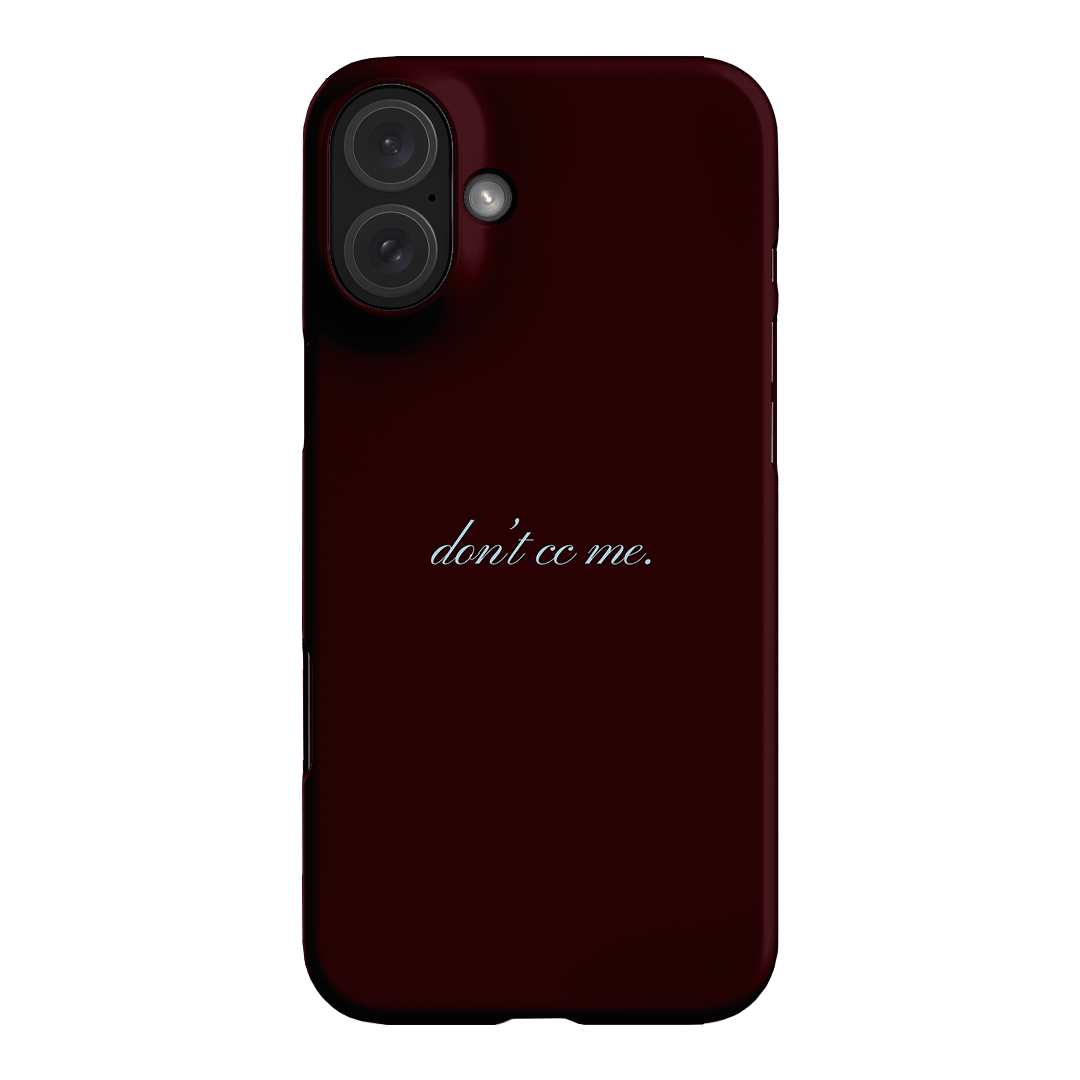 Don't CC Me Fancy Printed Phone Cases iPhone 16 Plus / Snap by The Dairy - The Dairy