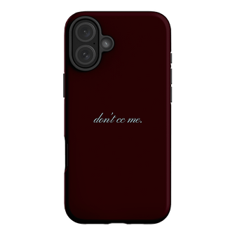 Don't CC Me Fancy Printed Phone Cases iPhone 16 Plus / Armoured by The Dairy - The Dairy
