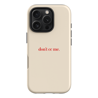 Don't CC Me Red Printed Phone Cases iPhone 16 Pro / Armoured by The Dairy - The Dairy