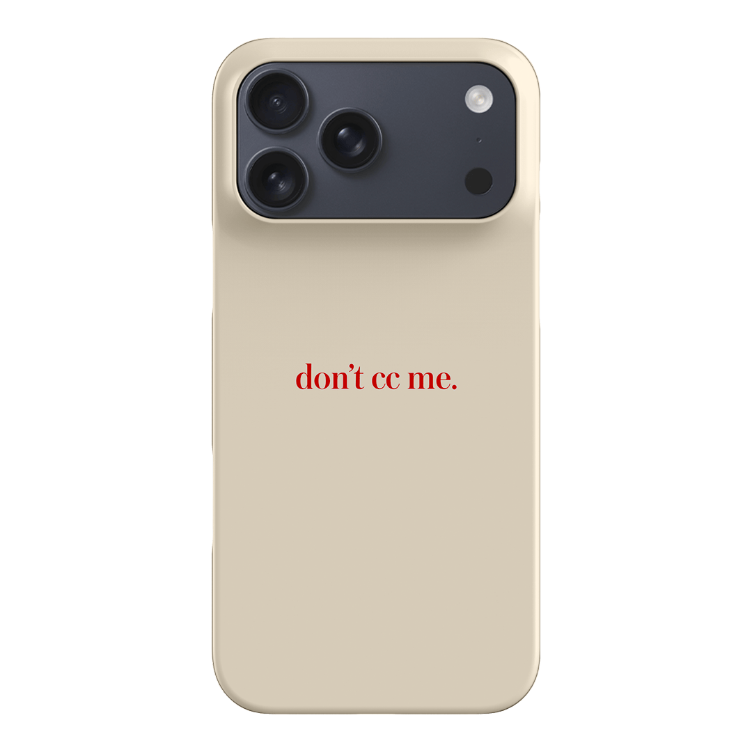 Don't CC Me Red Printed Phone Cases iPhone 17 Pro Max / Snap by The Dairy - The Dairy