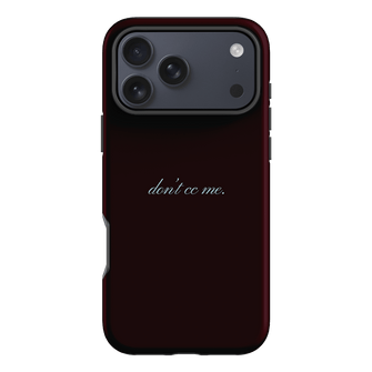 Don't CC Me Fancy Printed Phone Cases iPhone 17 Pro Max / Armoured by The Dairy - The Dairy
