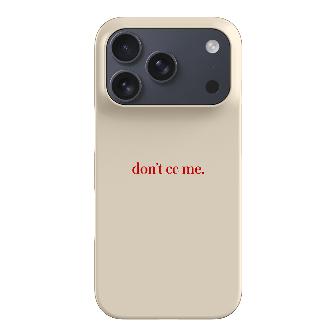 Don't CC Me Red Printed Phone Cases iPhone 17 Pro / Snap by The Dairy - The Dairy