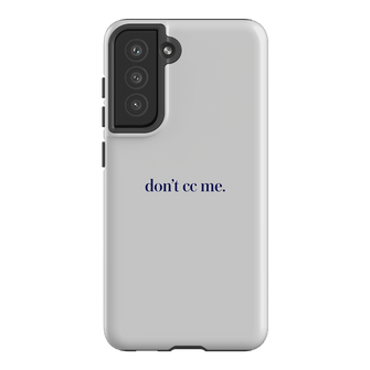 Don't CC Me Blue Printed Phone Cases Samsung Galaxy S21 FE / Armoured by The Dairy - The Dairy