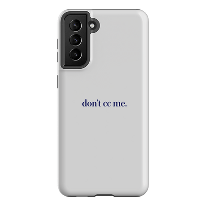 Don't CC Me Blue Printed Phone Cases Samsung Galaxy S21 Plus / Armoured by The Dairy - The Dairy