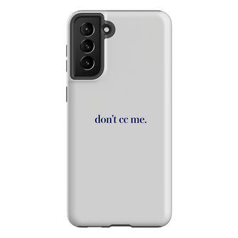 Don't CC Me Blue Printed Phone Cases Samsung Galaxy S21 Plus / Armoured by The Dairy - The Dairy