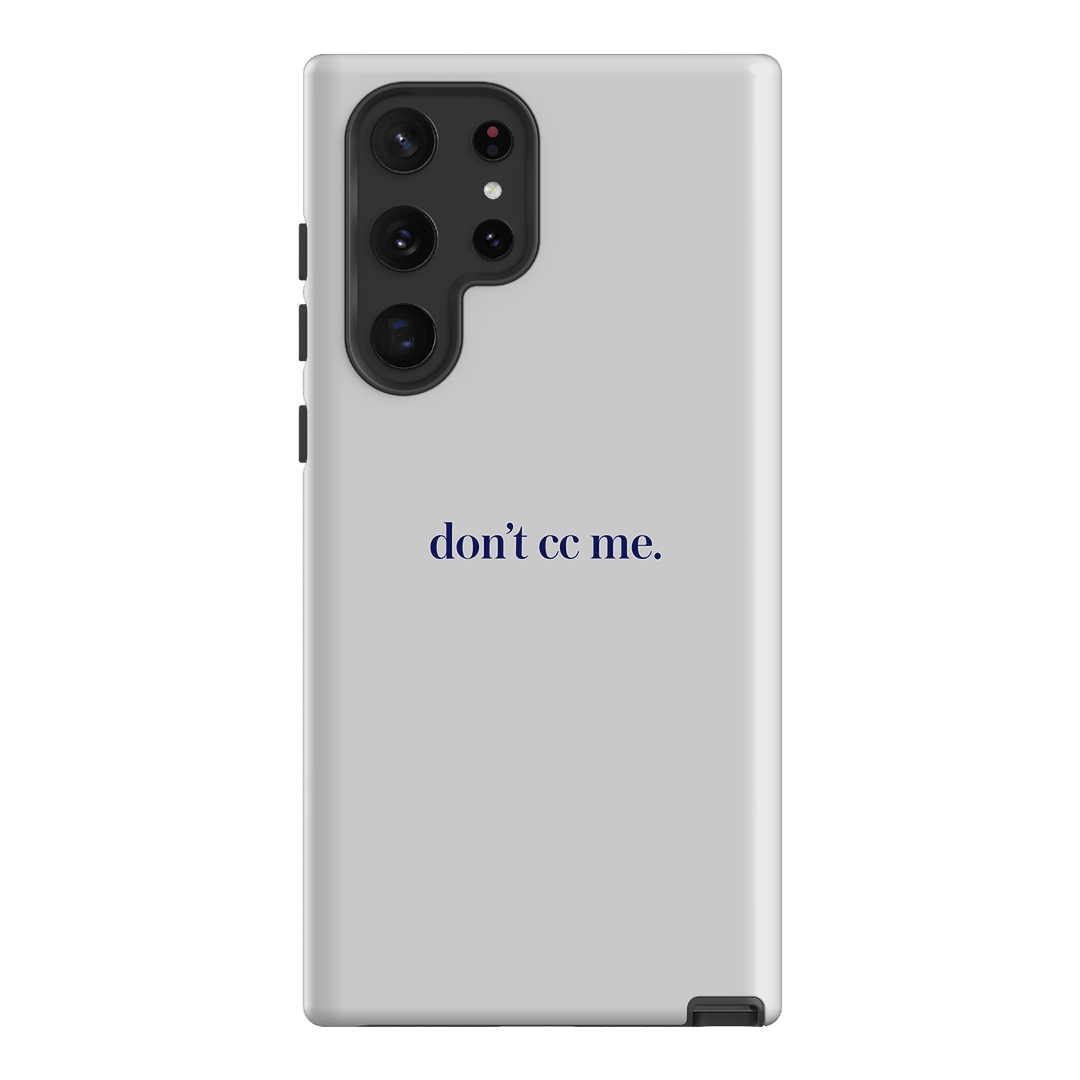 Don't CC Me Blue Printed Phone Cases Samsung Galaxy S22 Ultra / Armoured by The Dairy - The Dairy