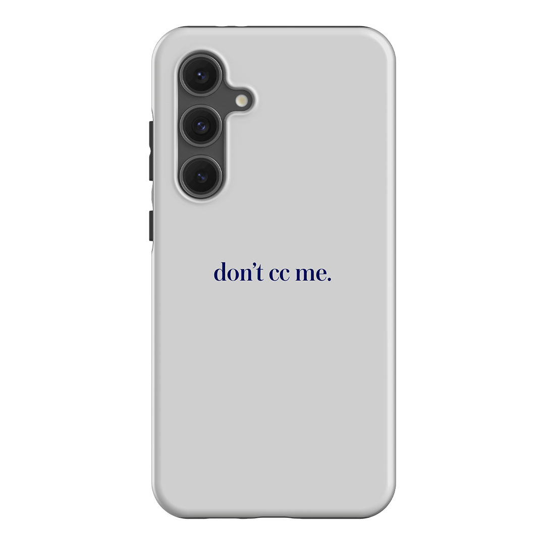 Don't CC Me Blue Printed Phone Cases Samsung Galaxy S24 FE / Armoured by The Dairy - The Dairy