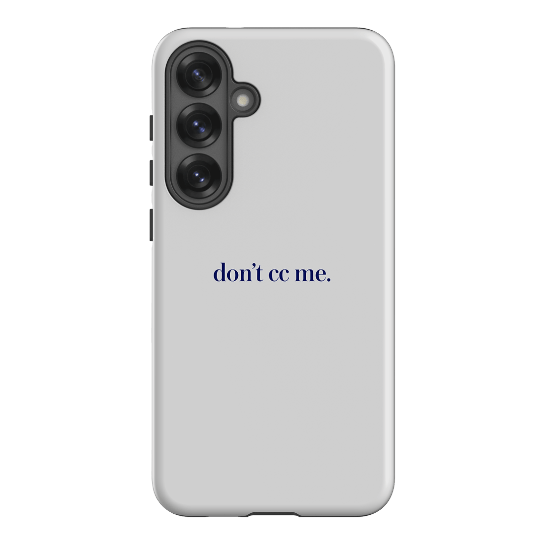 Don't CC Me Blue Printed Phone Cases Samsung Galaxy S25 Plus / Armoured by The Dairy - The Dairy